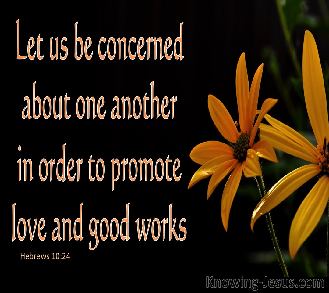 Hebrews 10:24 Promote Love And Good Works  (black)